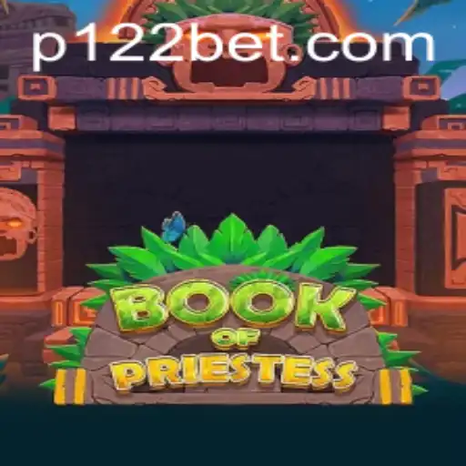 Exploring BookOfPriestess: A Captivating Gaming Experience with 122bet